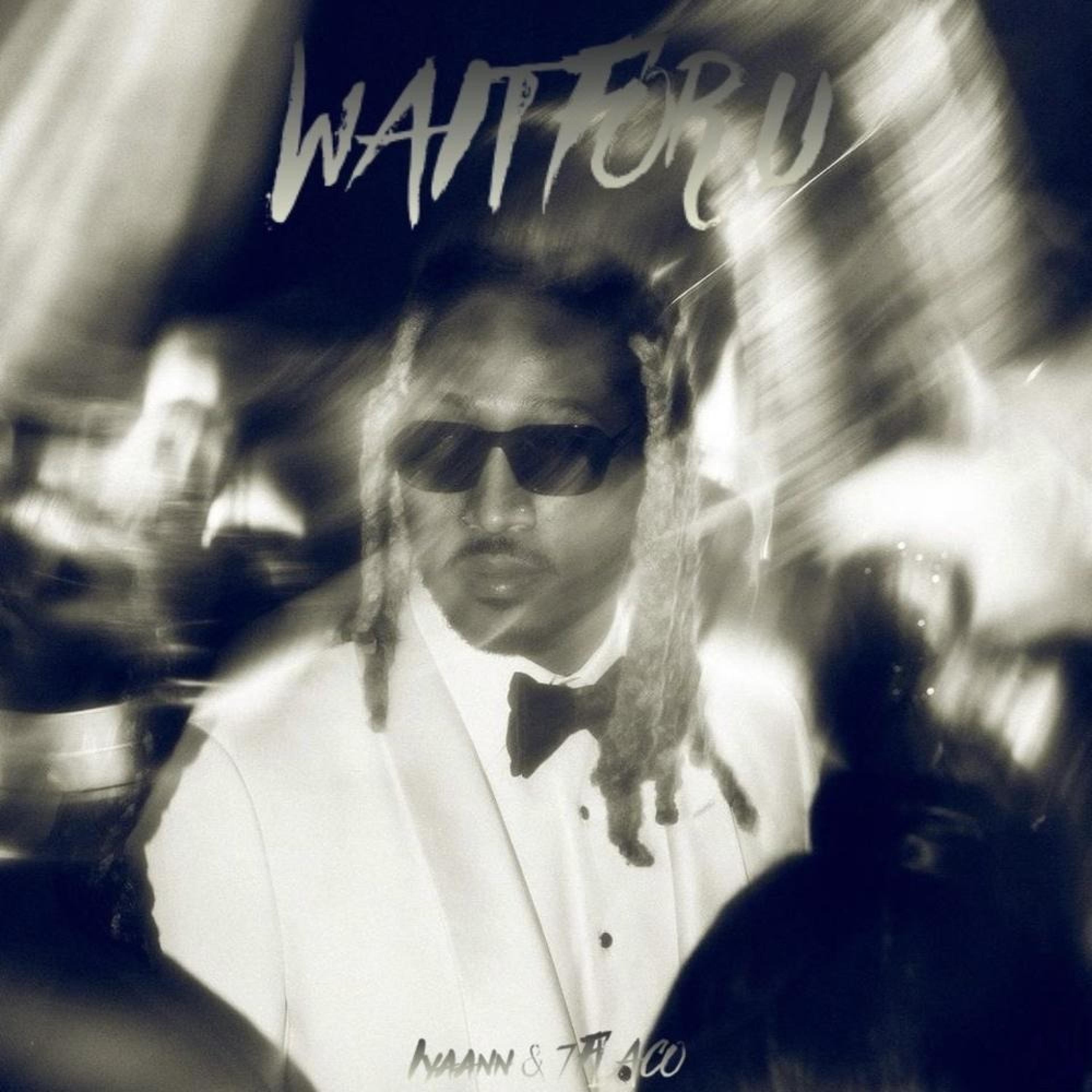 WAIT FOR U (feat. 7FLACO)