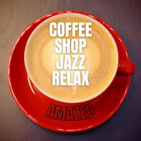 Coffee Shop Jazz Relax - He Spent All His Money On Expensive Pens