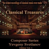 Classical Treasures Composer Series: Yevgeny Svetlanov, Vol. 1