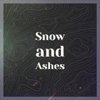 Snow and Ashes