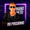 Mano Neto - Mete Gostoso (feat. Selo do Brega & Alata)