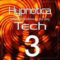 Hypnotica Tech, Vol. 3 (Selected Rhythms for DJ Only)