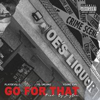 Go For That (feat. YG Dreamz & Young Evil)