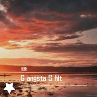 G angsta S hit