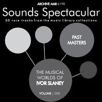 Past Masters: The Musical Worlds of Ivor Slaney Volume 6