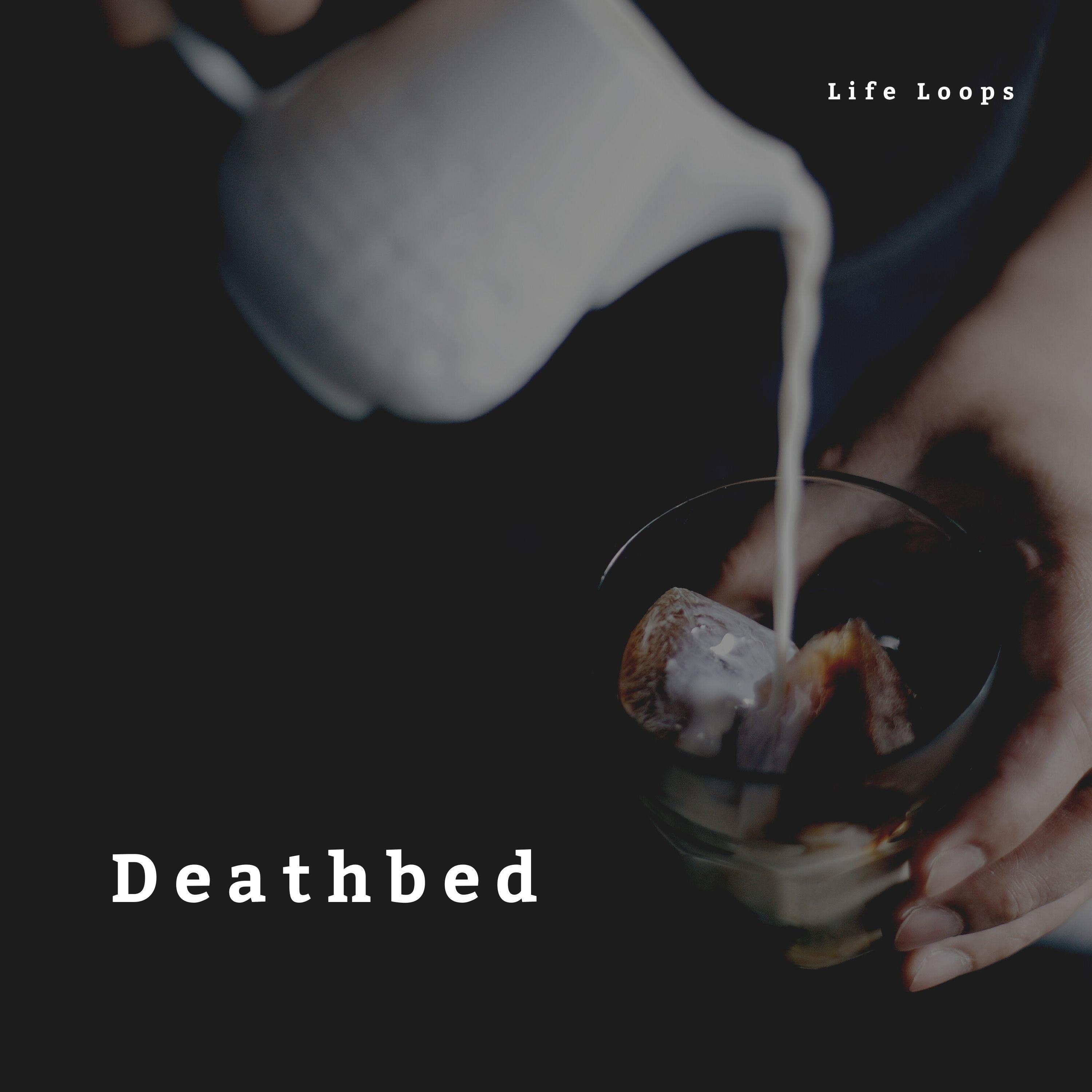 Deathbed_Life Loops_Deathbed | 在线播放_Deathbed歌词_Deathbed下载 | 网易云音乐