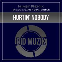 Hurtin' Nobody (Hiast Remix)