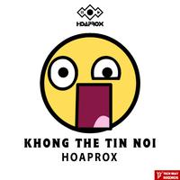 Không Thể Tin Nổi (Unbelievable)