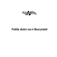 Fetite dulci ca-n Bucuresti