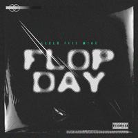 Flop Day (feat. m!ke)