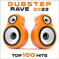 Dubstep Rave 2022 Top 100 Hits