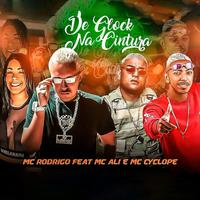 De Glock na Cintura (feat. MC Ali & Mc Cyclope) (Brega Funk)