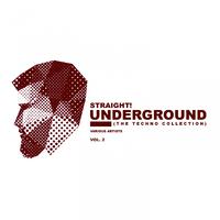 Straight! Underground, Vol. 2 (The Techno Collection)