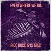 Ricc Rocc - Everywhere We Go