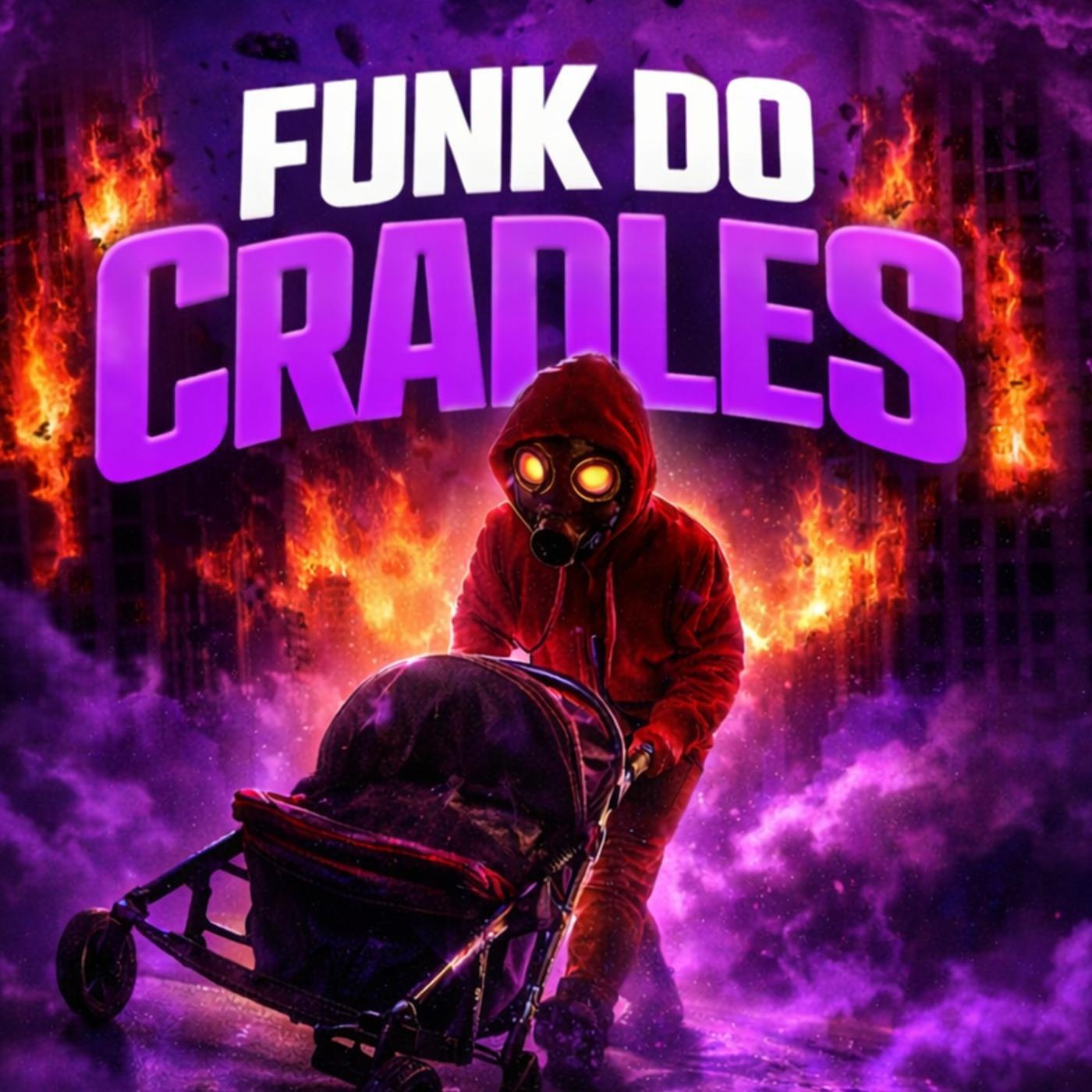FUNK DO CRADLES