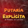 Mc Naninha - Putaria Explicita