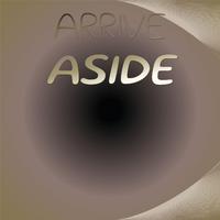 Arrive Aside