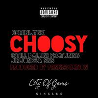 Choosy (Still Ballin) (feat. Jim Jones & SNS)