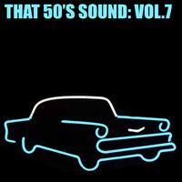 That 50's Sound, Vol. 7