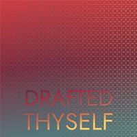 Drafted Thyself