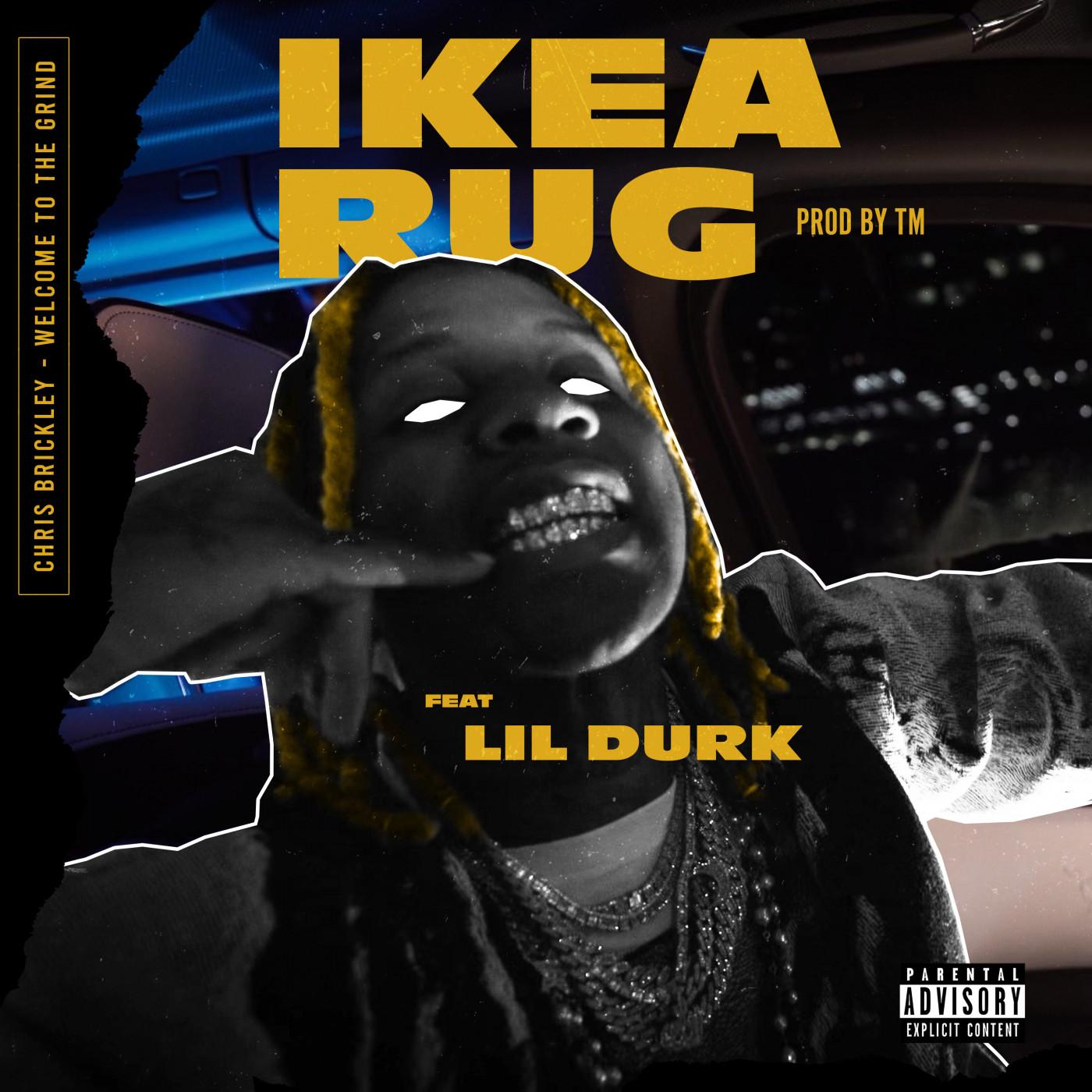 Ikea Rug (feat. Lil Durk)_Chris Brickley_Ikea Rug (feat. Lil Durk) | 在线播放_Ikea Rug (feat. Lil Durk)歌词_Ikea Rug (feat. Lil Durk)下载 | 网易云音乐