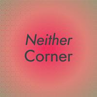 Neither Corner