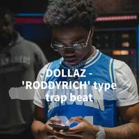 DOLLAZ - 'RODDYRICH' type trap beat