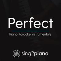 Perfect (Piano Karaoke Instrumentals)