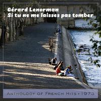 Si tu ne me laisses pas tomber Anthology of French Hits 1973