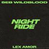 Seb Wildblood - Night Ride (with Lex Amor)