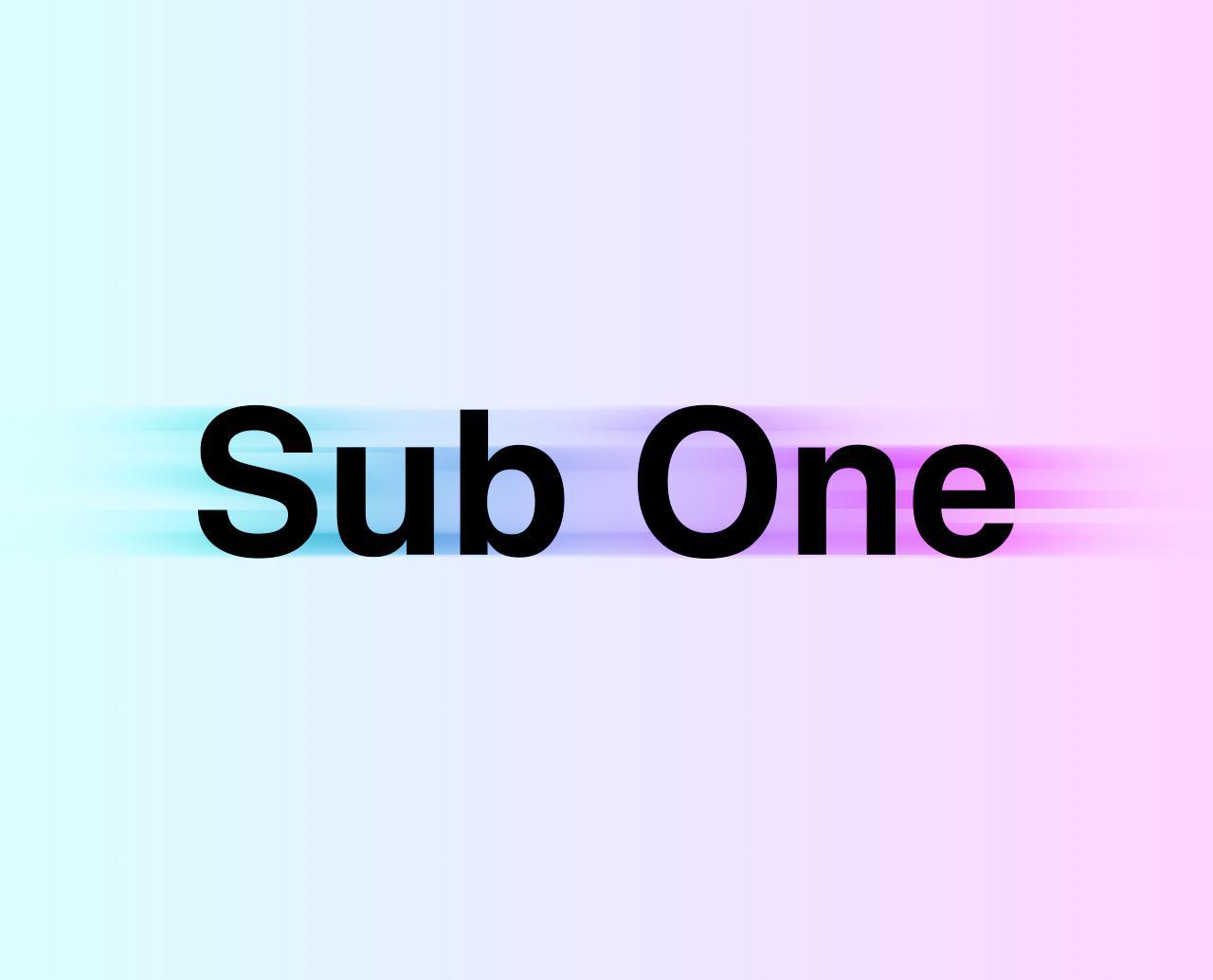 Sub one