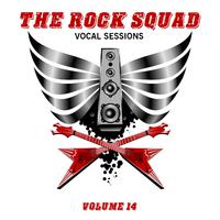 The Rock Squad: Vocal Sessions, Vol. 14