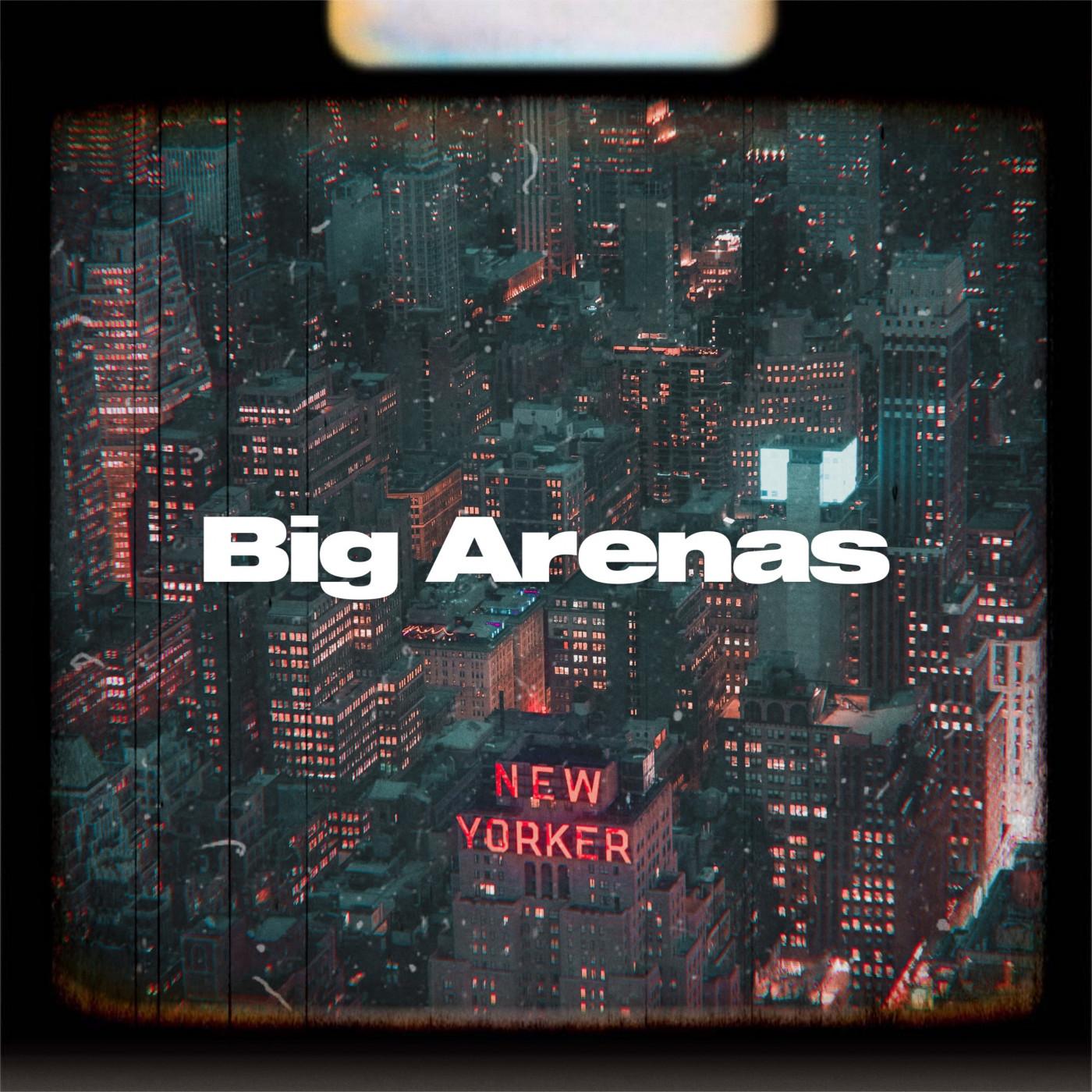 Big Arenas