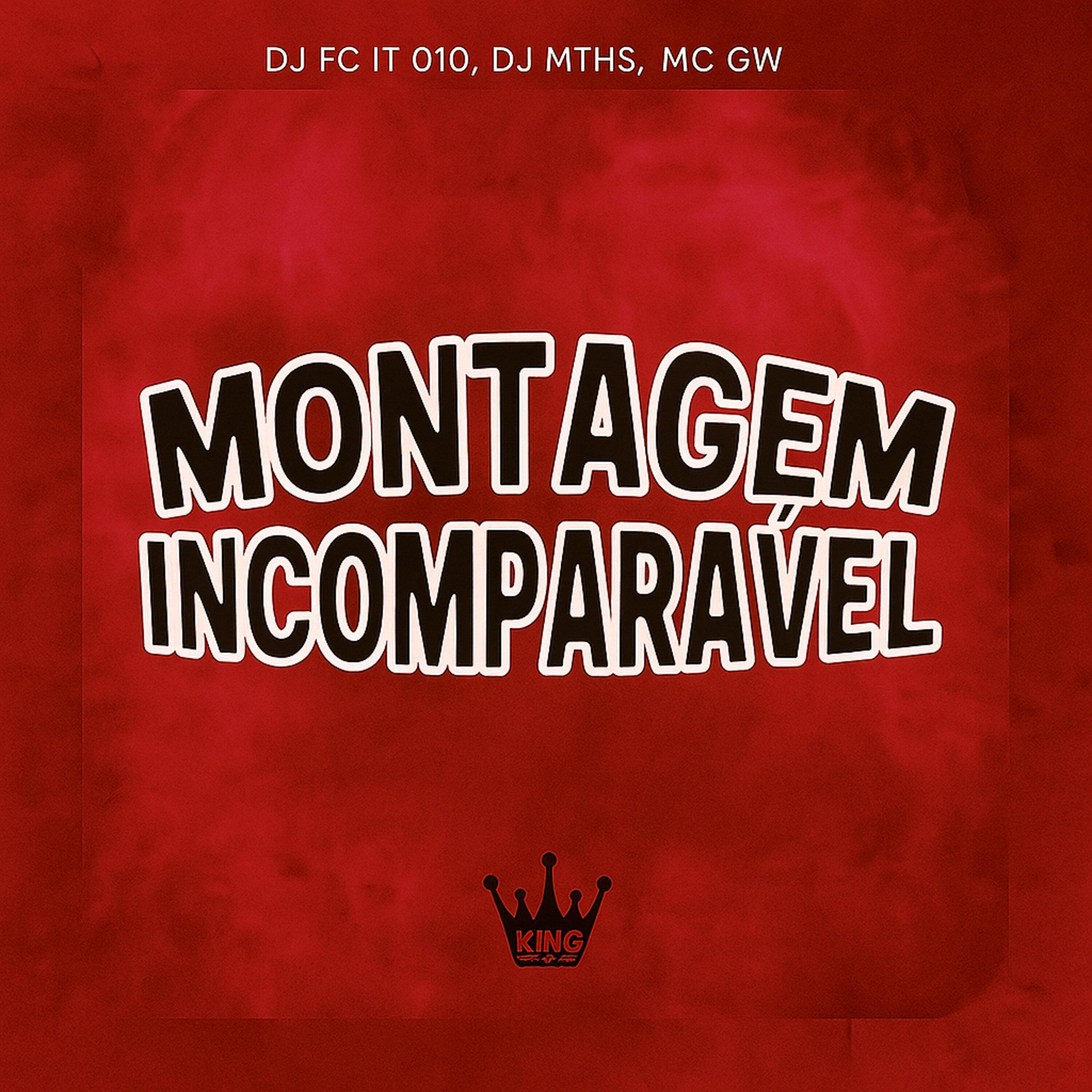 Montagem Incomparavél