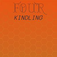 Four Kindling