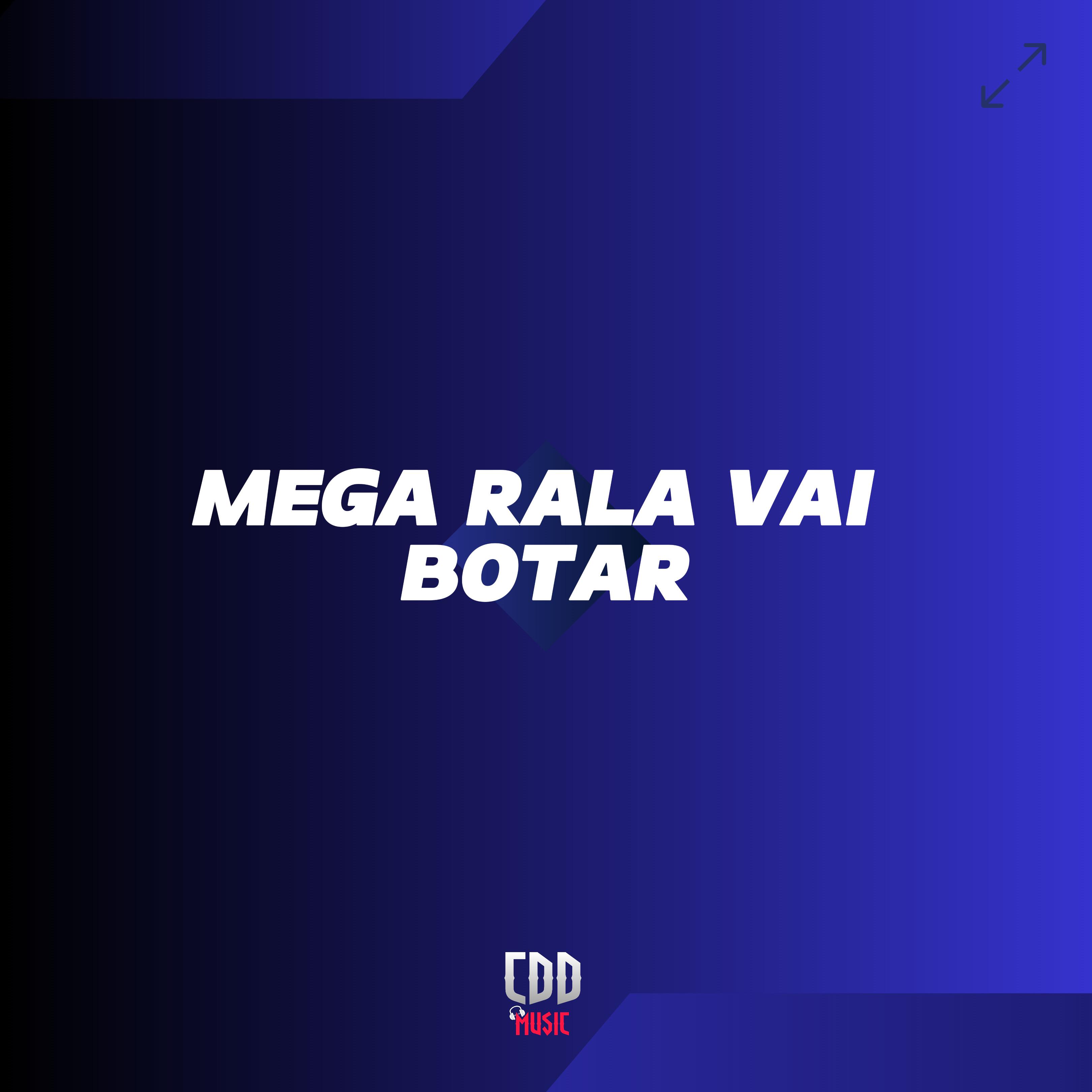 Mega Rala Vai Botar