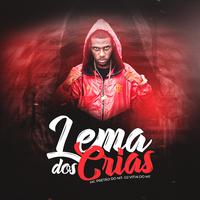 Lemas dos Cria