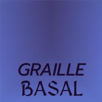 Graille Basal