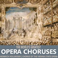 The World's Greatest Opera Choruses