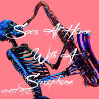 Sacs at Home With a Saxophone