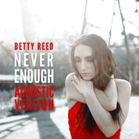Never Enough (Acoustic Version)