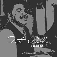 Fats Waller - A Collection