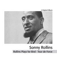 Rollins Plays For Bird - Tour de Force