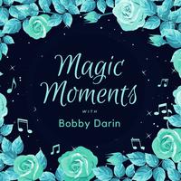 Magic Moments with Bobby Darin