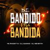 Dj DaNike - De Bandido pra Bandida