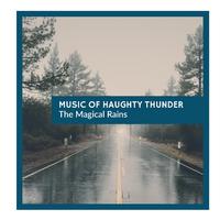 Music of Haughty Thunder - The Magical Rains