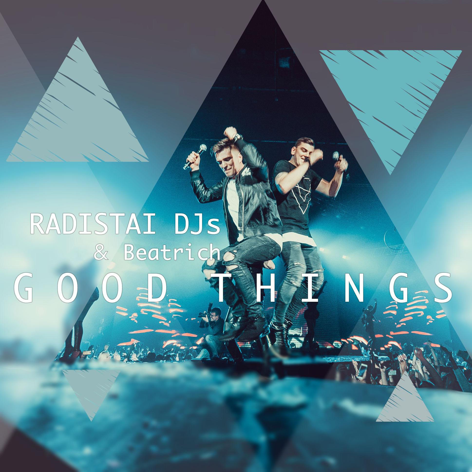 good things - radistai dj"s/beatrich - 单曲 - 云