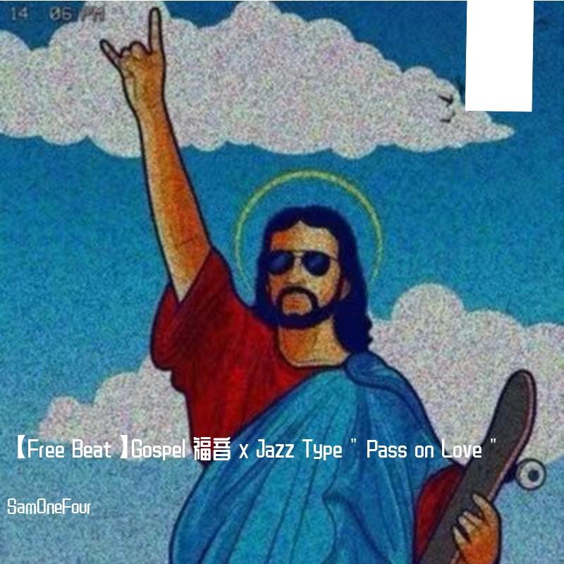 【Free Beat】Gospel 福音 x Jazz Type " Pass on Love "