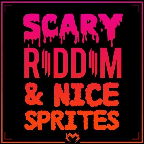 SCARY RIDDIM & NICE SPRITES