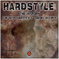 Hardstyle! The History (The Best Hardstyle Tracks of Ever)